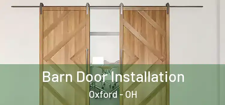 Barn Door Installation Oxford - OH