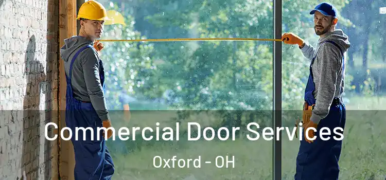 Commercial Door Services Oxford - OH