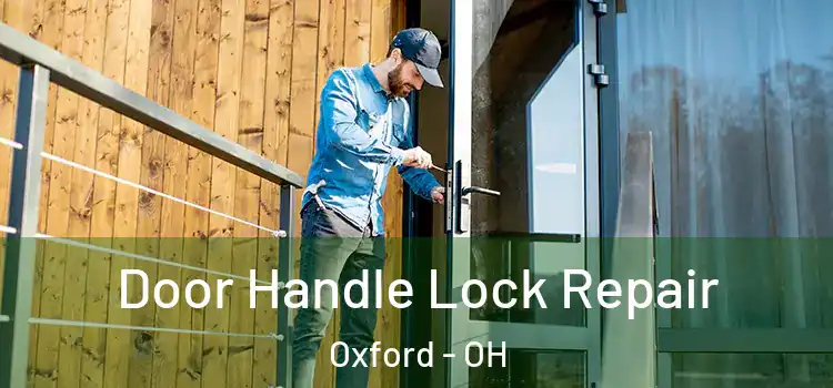Door Handle Lock Repair Oxford - OH