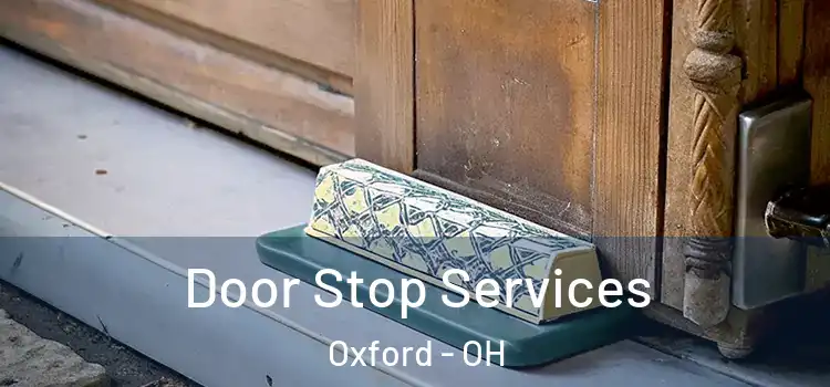 Door Stop Services Oxford - OH