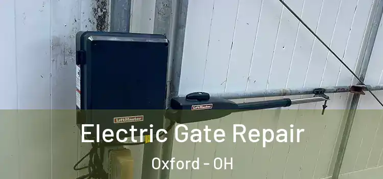 Electric Gate Repair Oxford - OH