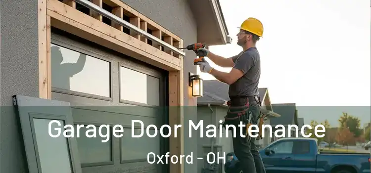 Garage Door Maintenance Oxford - OH