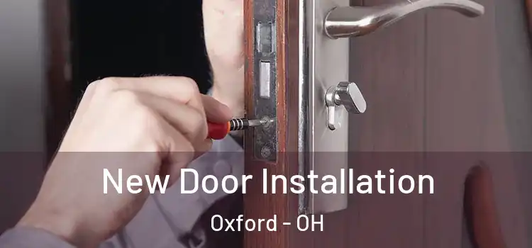New Door Installation Oxford - OH