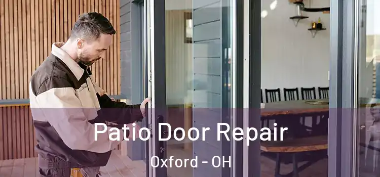 Patio Door Repair Oxford - OH