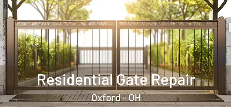 Residential Gate Repair Oxford - OH