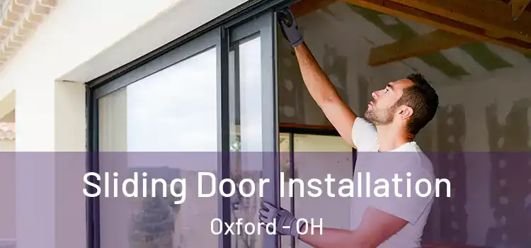 Sliding Door Installation Oxford - OH