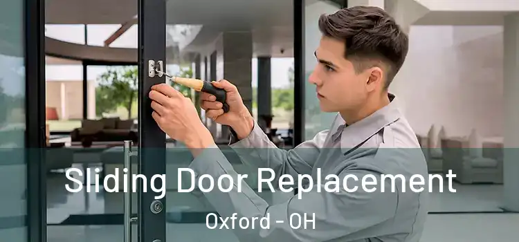 Sliding Door Replacement Oxford - OH